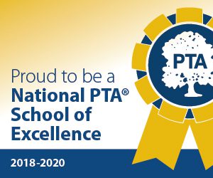 Proud to be a National PTA School of Excellence 2018-2020