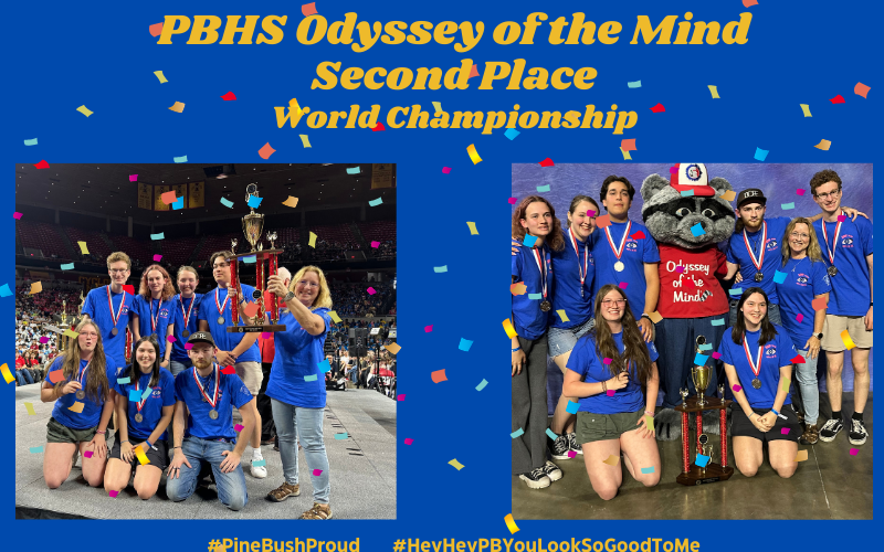 A blue background with multi-color confetti. Two pictures of seven high schools students and one adult holding up a large trophy. All the kids have medals around their necks. The text says PBHS Odyssey of the Mind Second Place World Championship.