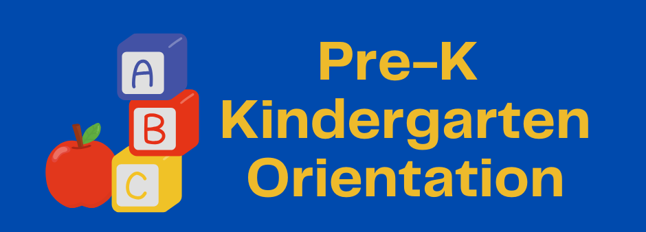 A blue background. On the left it has an apple and three blocks that have the letters A B C . On the right it says Pre-K Kindergarten Orientation