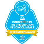 A light blue logo that says USDA Innovation in the preparation of school meals Recognition Award Healthy Meals Incentives