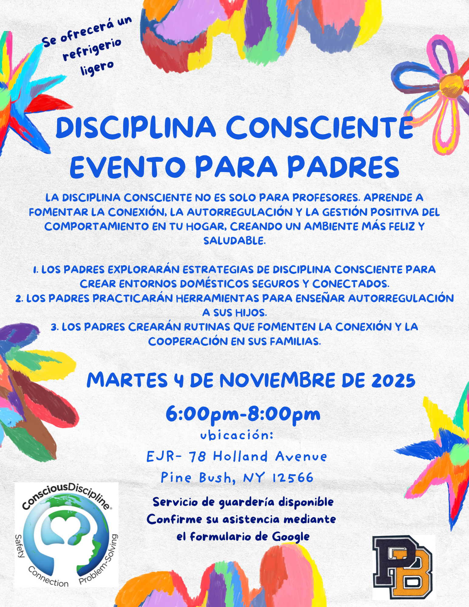 A colorful flyer in spanish for conscience discipline parent event Tuesday, Nov. 4, 6-8 p.m. at EJR elementary school childcare available and light refreshments will be served. RSVP