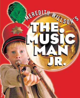 A young kid wearing a red band hat plays a trombone. The text says Meredith Willson's The Music Man JR.