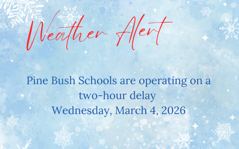 A light blue background with snowflakes. It says Weather Alert Pine Bush schools are operating on a two-hour delay Wednesday, March 4, 2026.