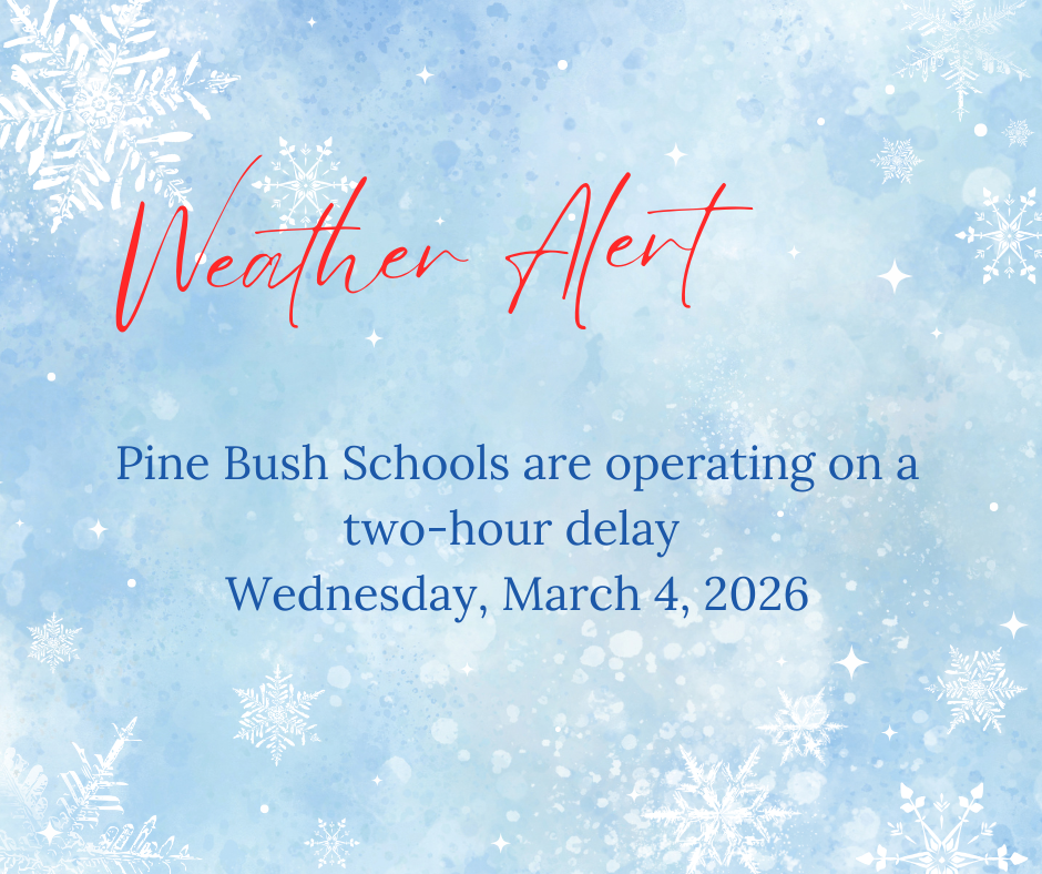 A light blue background with snowflakes. It says Weather Alert Pine Bush schools are operating on a two-hour delay Wednesday, March 4, 2026.